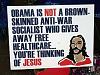 Democrats are Communists and the Republican Party is the last bastion of FREEDOM-jesusnotobama.jpg