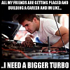 diy &quot;turbo no hit block&quot; '00 BP miata-all-my-friends-getting-placed-building-career-im-like-i-need-bigger-turbo_zpsi38.png