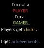 Im not a player, I am a gamer-kxngh.jpg