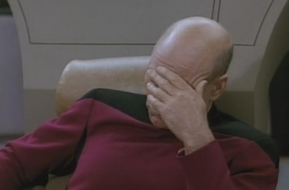 Name:  picard-facepalm.jpg
Views: 83
Size:  20.0 KB