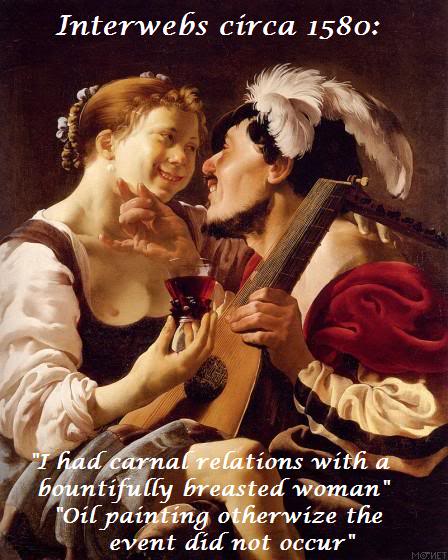 Name:  Interwebs_Circa_1580.jpg
Views: 134
Size:  54.3 KB