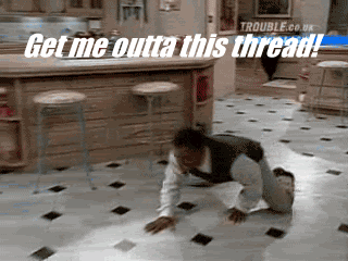 Name:  getmeouttathispv7.gif
Views: 32
Size:  844.9 KB