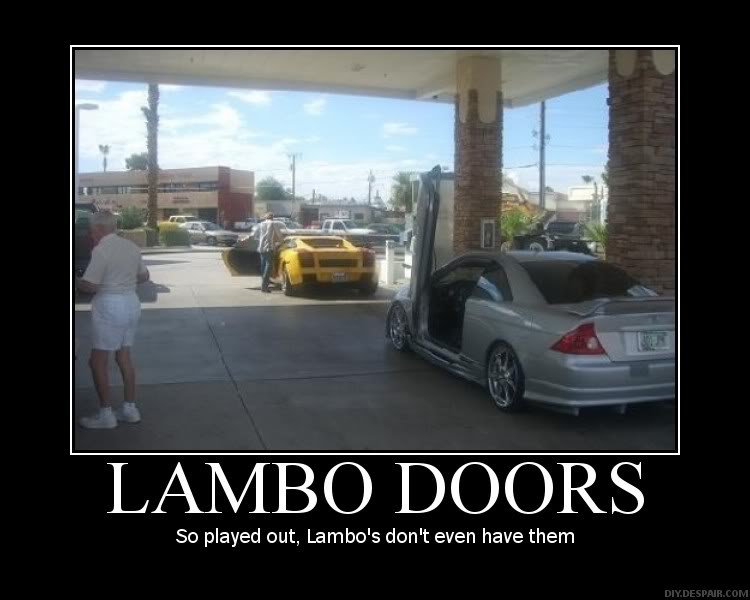Name:  Lambo-Doors-So-Played-Out.jpg
Views: 49
Size:  51.7 KB