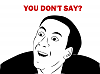 n00b lurk master Fr3$h-you_dont_say.png